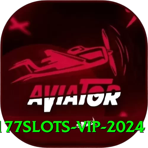 177Slots VIP 2024 - 2