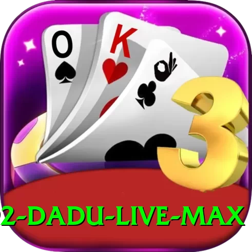 92 DADU - Live Max - 2